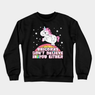 Cute Chubby Unicorn Funny Saying Gift Believer Crewneck Sweatshirt
